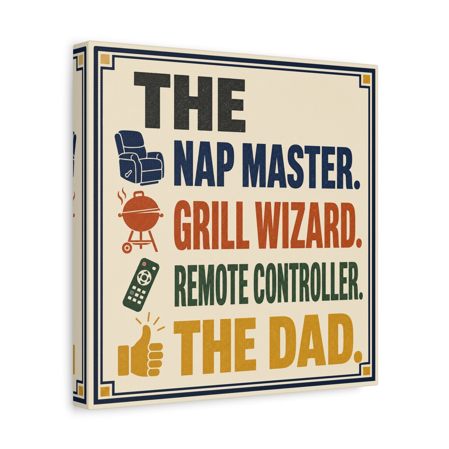 "The Nap Master. Grill Wizard. Remote Controller. The Dad." Canvas Wall Art - Retro Typography Print, Colorful Father Quote Decor - Vintage Style