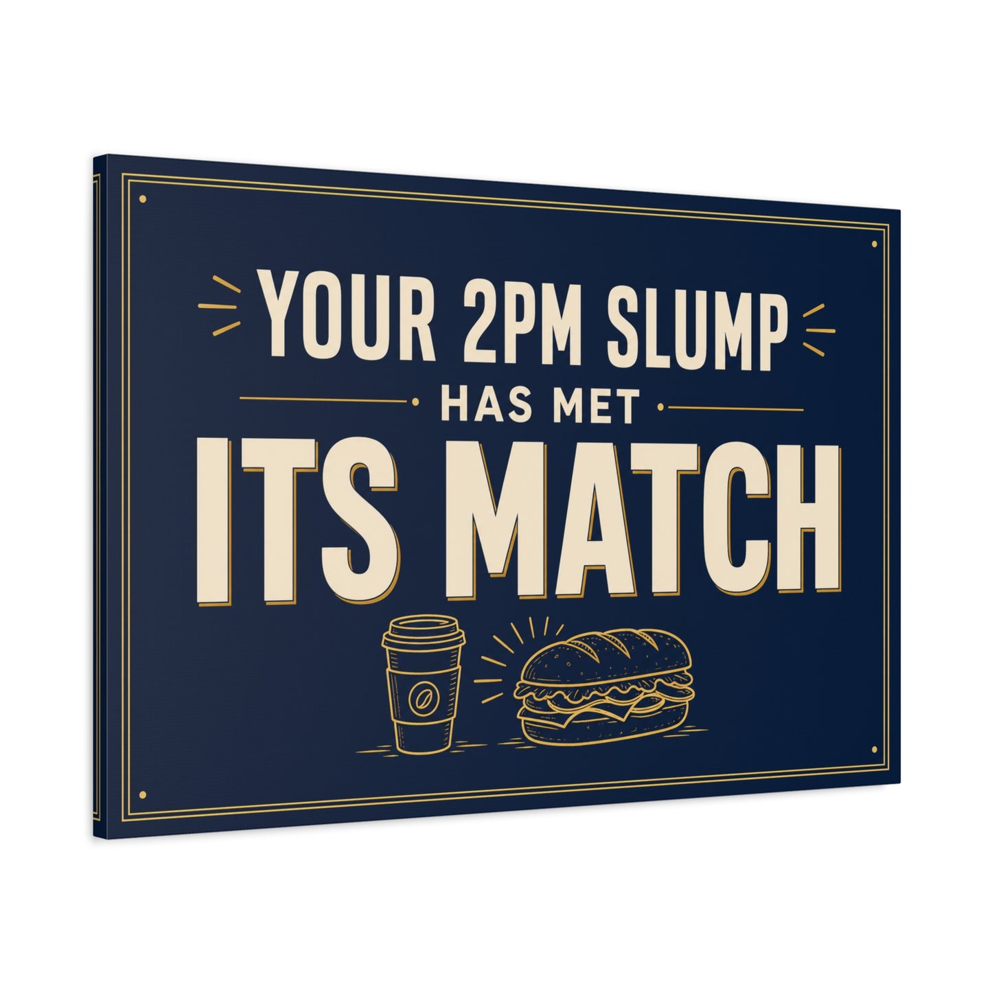 "Your 2PM Slump Has Met Its Match" Funny Canvas Wall Art - Coffee And Sandwich Typography Print - Navy Gold Retro Office Decor - Break Room Wall Hanging - Ready to Hang - Coffee Shop Decor