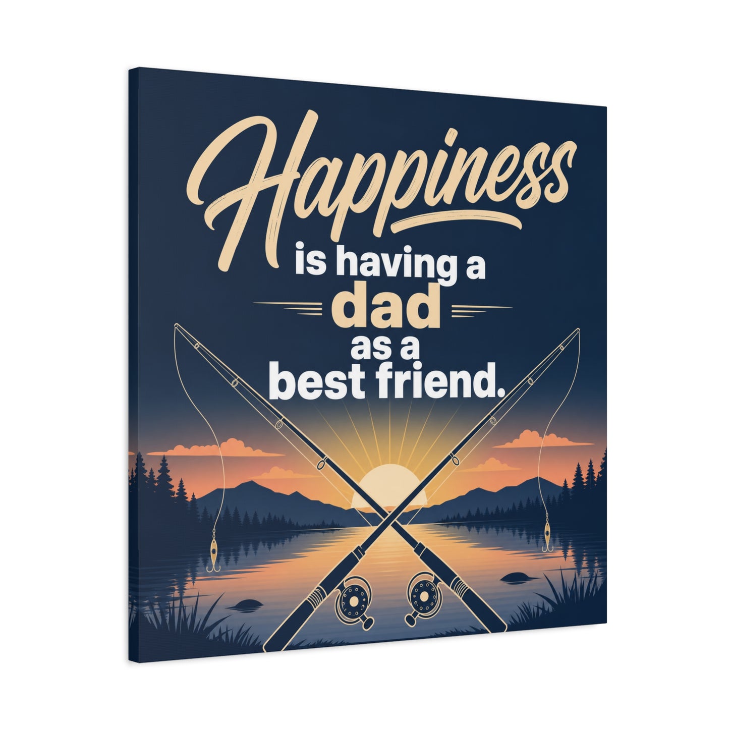 "Happiness Is Having A Dad As A Friend" Fishing Canvas Wall Art - Sunset Lake Quote Print - Rustic Typography Decor - Bedroom Home Decoration - Bedroom Home Decoration - Living Room Wall Decor