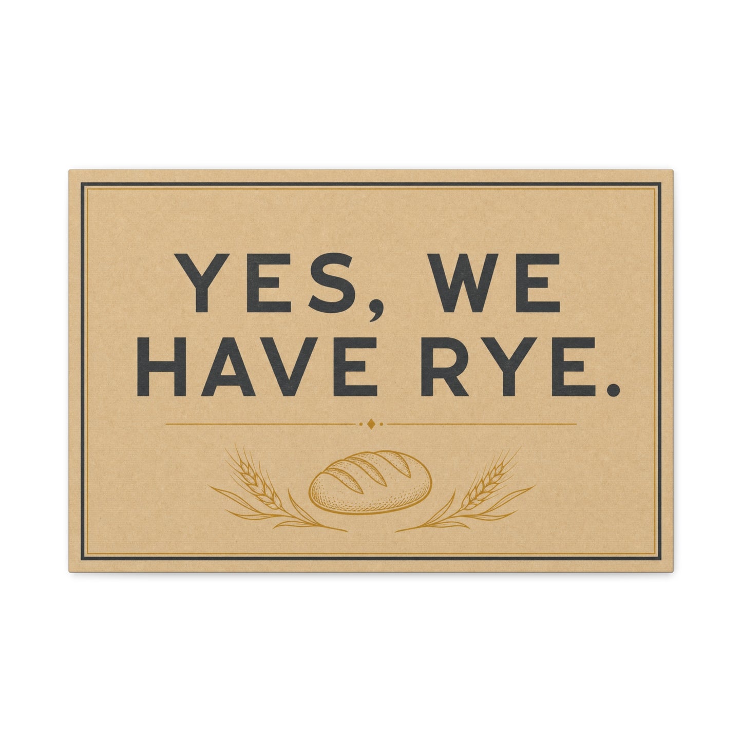 "Yes, We Have Rye." Typography Canvas Wall Art - Vintage Bread Bakery Sign Decor - Rustic Farmhouse Style - Ready to Hang - Deli Wall Decor - Sandwich Shop Sign - Statement Piece for Art Lovers