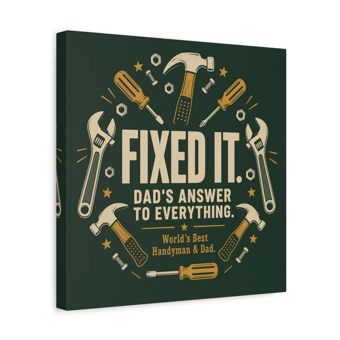"Fixed It. Dad's Answer To Everything. World's great Handyman & Dad." Canvas Wall Art - Vintage Tool Quote Print, Rustic Workshop Decor, Garage Office Wall Hanging - Ready to Hang - Matte Finish Print