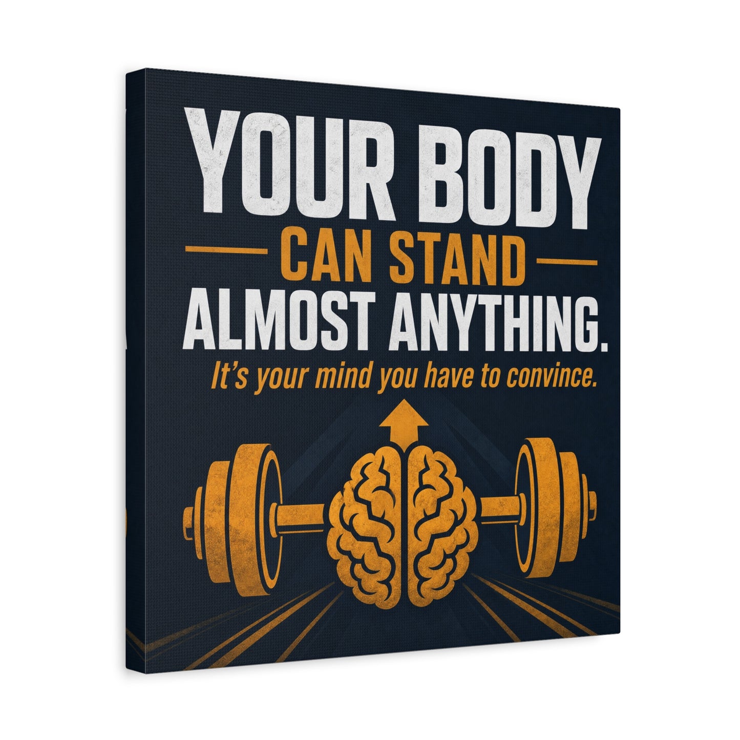 "Your Body Can Stand Almost Anything. It's Your Mind You Have To Convince." Motivational Canvas Wall Art - Gym Quote Typography Print, Modern Fitness Decor - Ready to Hang - Gym Wall Decor