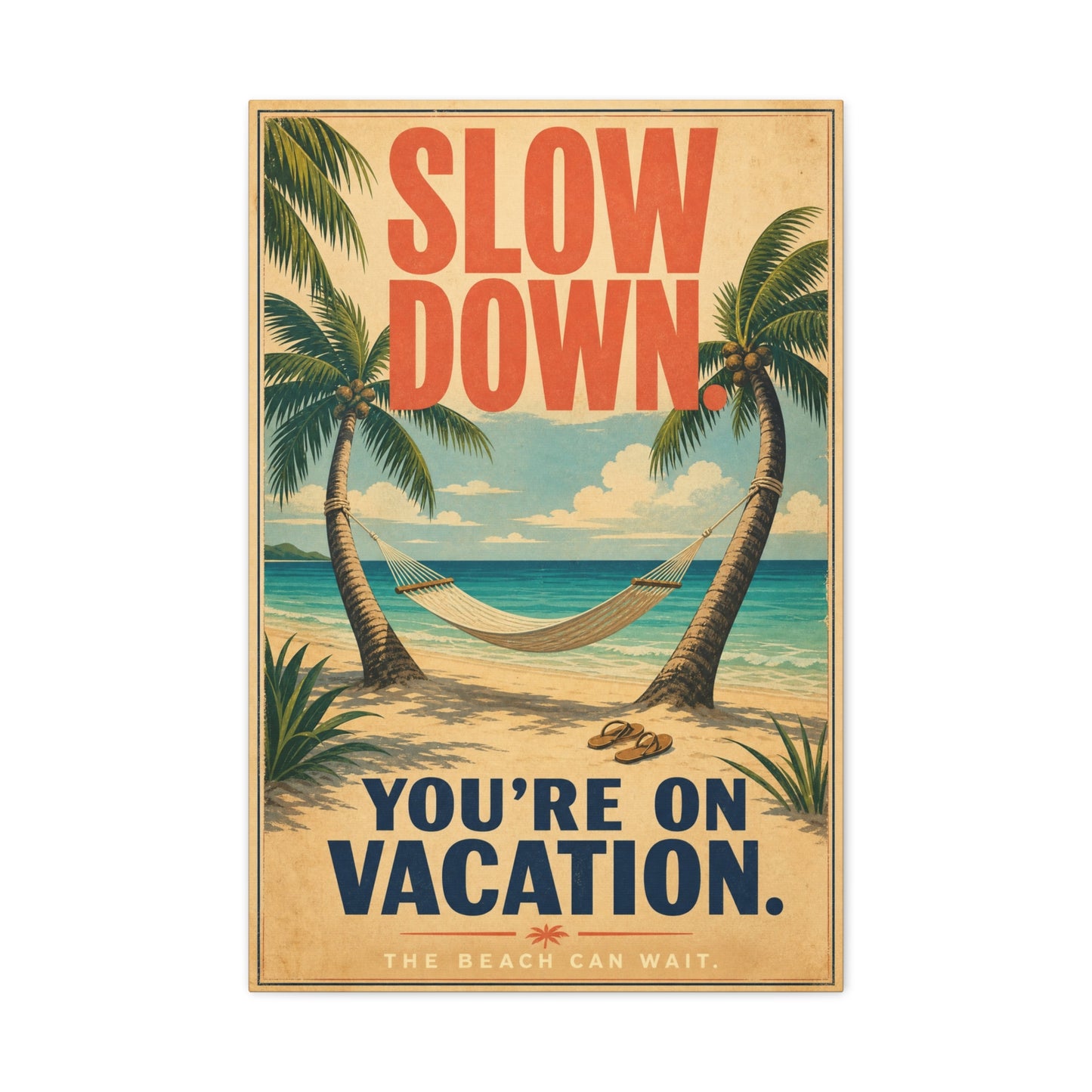 "Slow Down. You're On Vacation. The Beach Can Wait." Beach Canvas Wall Art - Tropical Palm Hammock Coastal Print - Vintage Typography Style - Bedroom Wall Decor, Vacation Rental Accent - Ready to Hang