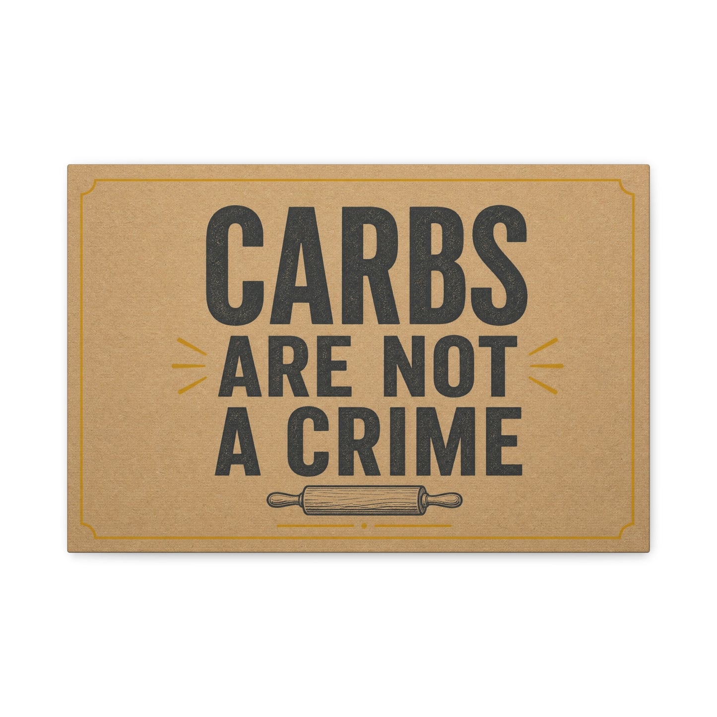 "Carbs Are Not A Crime" Funny Kitchen Canvas Wall Art - Rustic Typography Quote Print, Farmhouse Food Humor Decor - Dining Room Home Decoration - Living Room Wall Decor - Bedroom Home Decoration