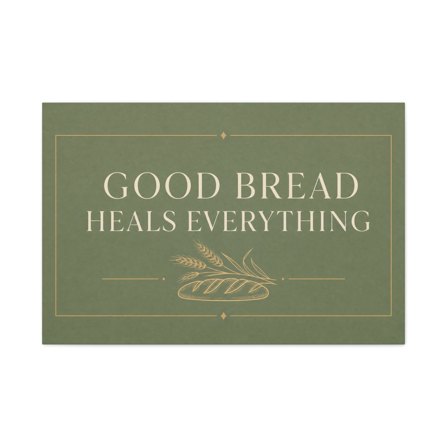 "Good Bread Heals Everything" Canvas Wall Art - Vintage Bread Quote Print, Sage Green Typography, Rustic Farmhouse Style - Ready to Hang - Deli Wall Decor - Sandwich Shop Sign - Diner Decor