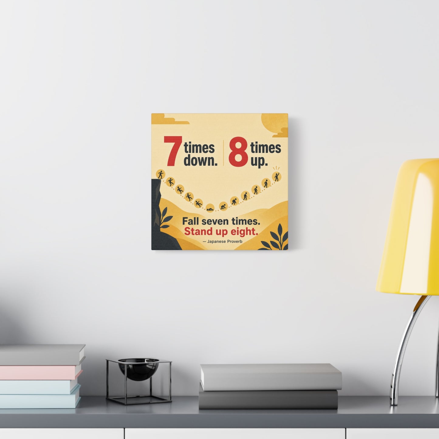 "Fall Seven Times. Stand Up Eight." Inspirational Canvas Wall Art - Japanese Proverb Quote Print, Minimalist Typography Decor, Modern Bedroom Home Decoration - Ready to Hang - Living Room Wall Decor