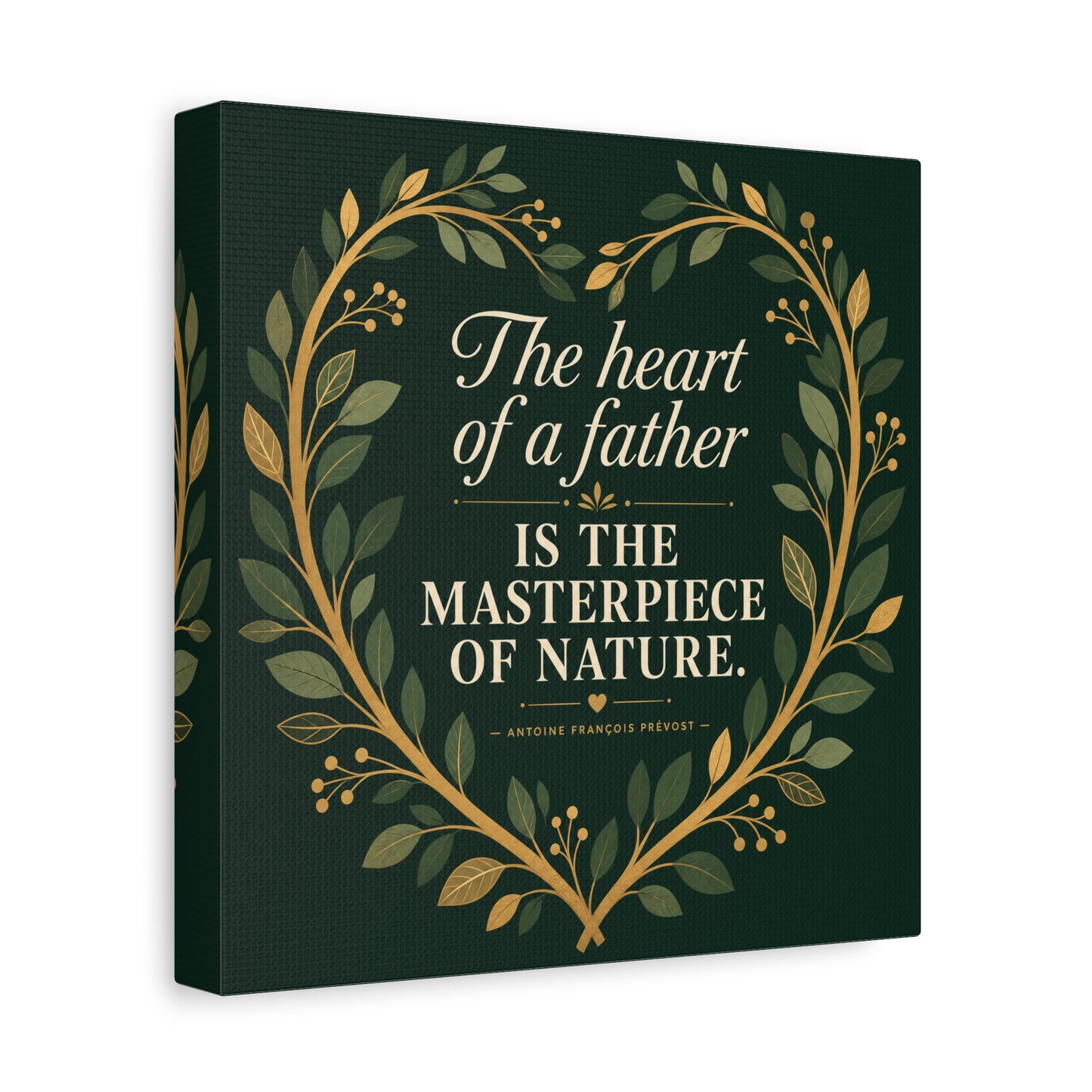"The Heart Of A Father Is The Masterpiece Of Nature." Canvas Wall Art - Botanical Quote Print, Green And Gold Typography Decor, Traditional Style - Office Wall Art - Bedroom Home Decoration