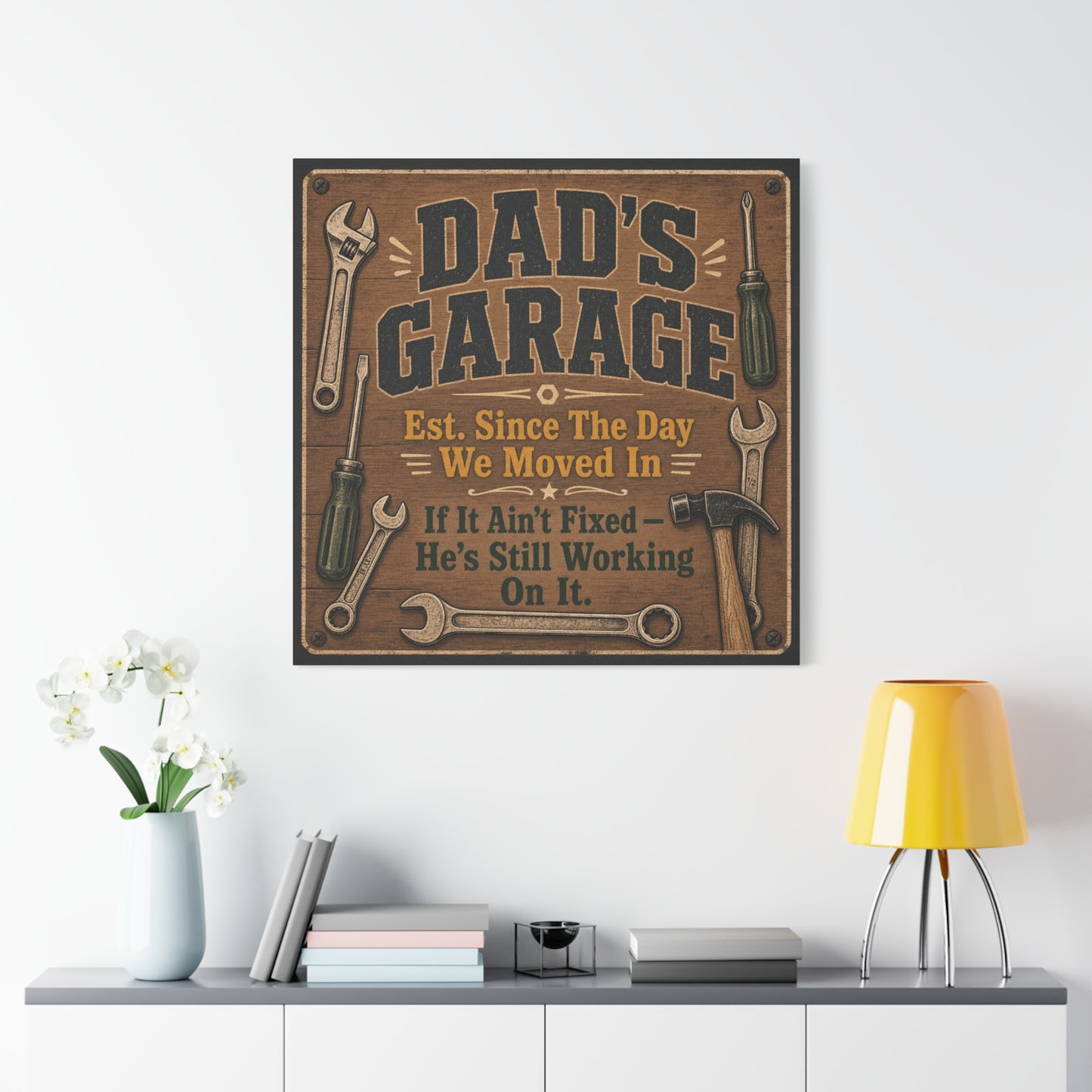 "Dad's Garage Est. Since The Day We Moved In If It Ain't Fixed He's Still Working On It" Canvas Wall Art - Rustic Workshop Sign, Vintage Tool Decor, Man Cave Garage Wall Hanging - Ready to Hang