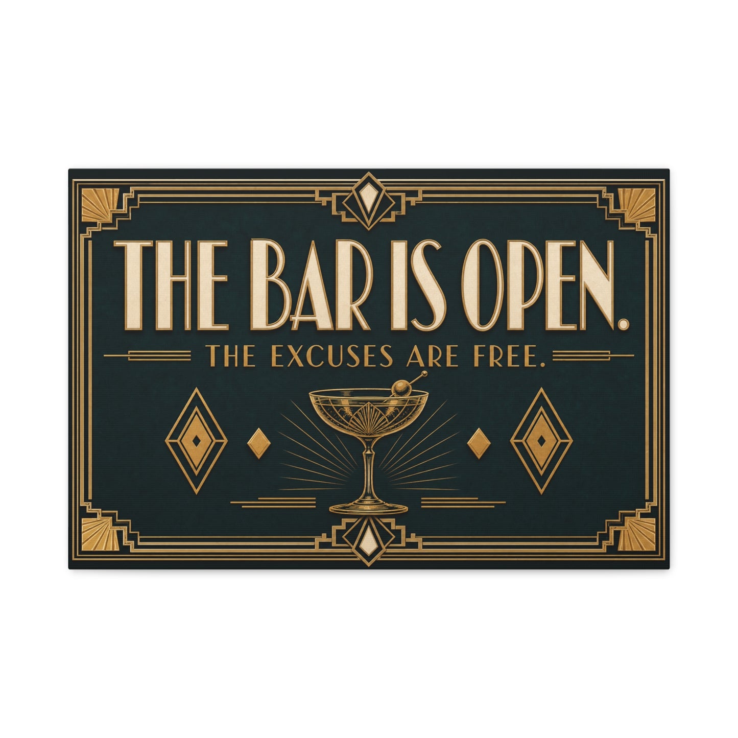 "The Bar Is Open. The Excuses Are Free." Art Deco Canvas Wall Art - Cocktail Lounge Quote Print, Vintage Bar Cart Decor, Speakeasy Style - Ready to Hang - Tavern Wall Decor - Speakeasy Style Sign