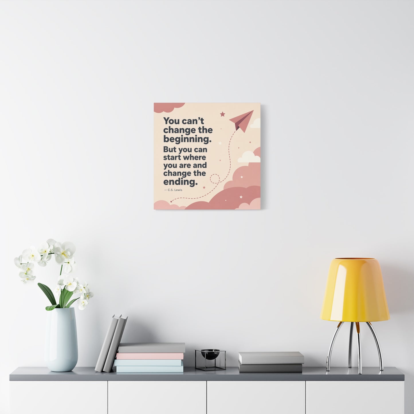 "You Can’t Change The Beginning. But You Can Start Where You Are And Change The Ending." C.S. Lewis Canvas Wall Art - Inspirational Typography Print - Modern Bedroom Home Decoration - Office Wall Art