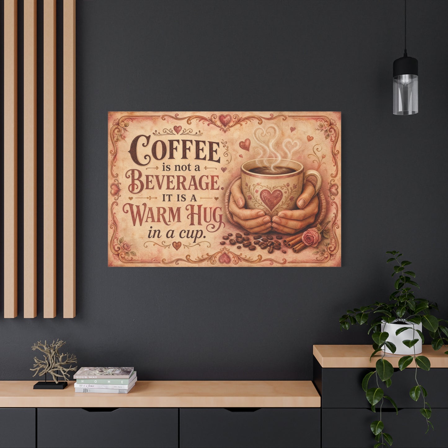"Coffee Is Not A Beverage, It Is A Warm Hug In A Cup" Canvas Wall Art - Vintage Quote Print, Romantic Cottage Style, Farmhouse Decor, Cafe Wall Accent - Coffee Shop Decor - Espresso Bar Sign