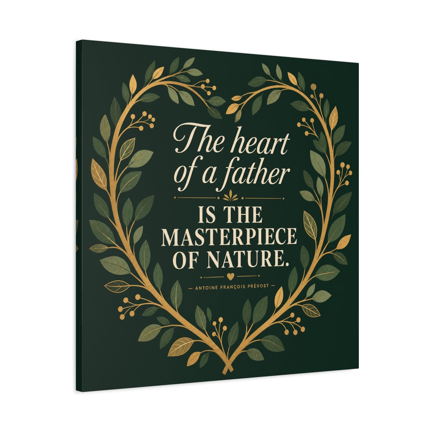 "The Heart Of A Father Is The Masterpiece Of Nature." Canvas Wall Art - Botanical Quote Print, Green And Gold Typography Decor, Traditional Style - Office Wall Art - Bedroom Home Decoration