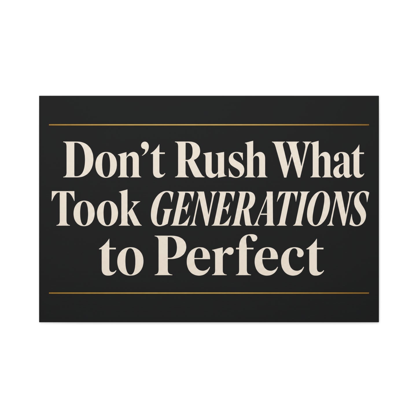 "Don't Rush What Took Generations To ideal" Typography Canvas Wall Art - Black And Gold Inspirational Quote Print - Modern Minimalist Wall Decor - Living Room Office Home Decoration - Ready to Hang