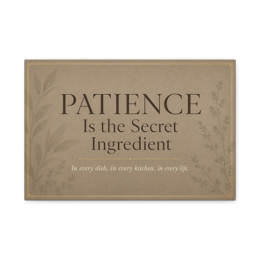"Patience Is The Secret Ingredient" Kitchen Canvas Wall Art - Neutral Typography Print, Farmhouse Style - Beige Botanical Quote Decor - Dining Room, Kitchen Wall Hanging - Bedroom Home Decoration