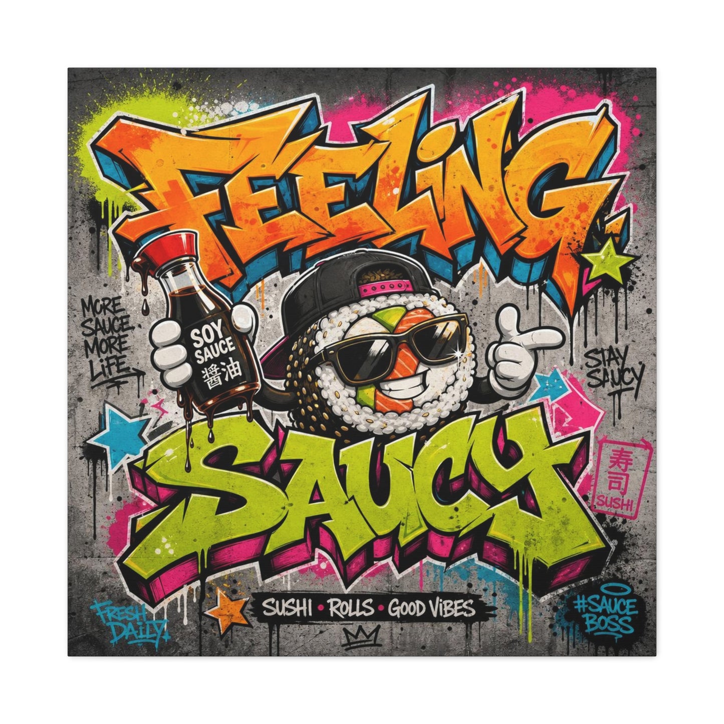 "Feeling Sauce" Graffiti Canvas Wall Art - Sushi Roll Street Illustration, Urban Pop Typography, Matte Cotton Print, Contemporary Decor for Kitchen Nook, Dining Space, Cafe Interior Accent