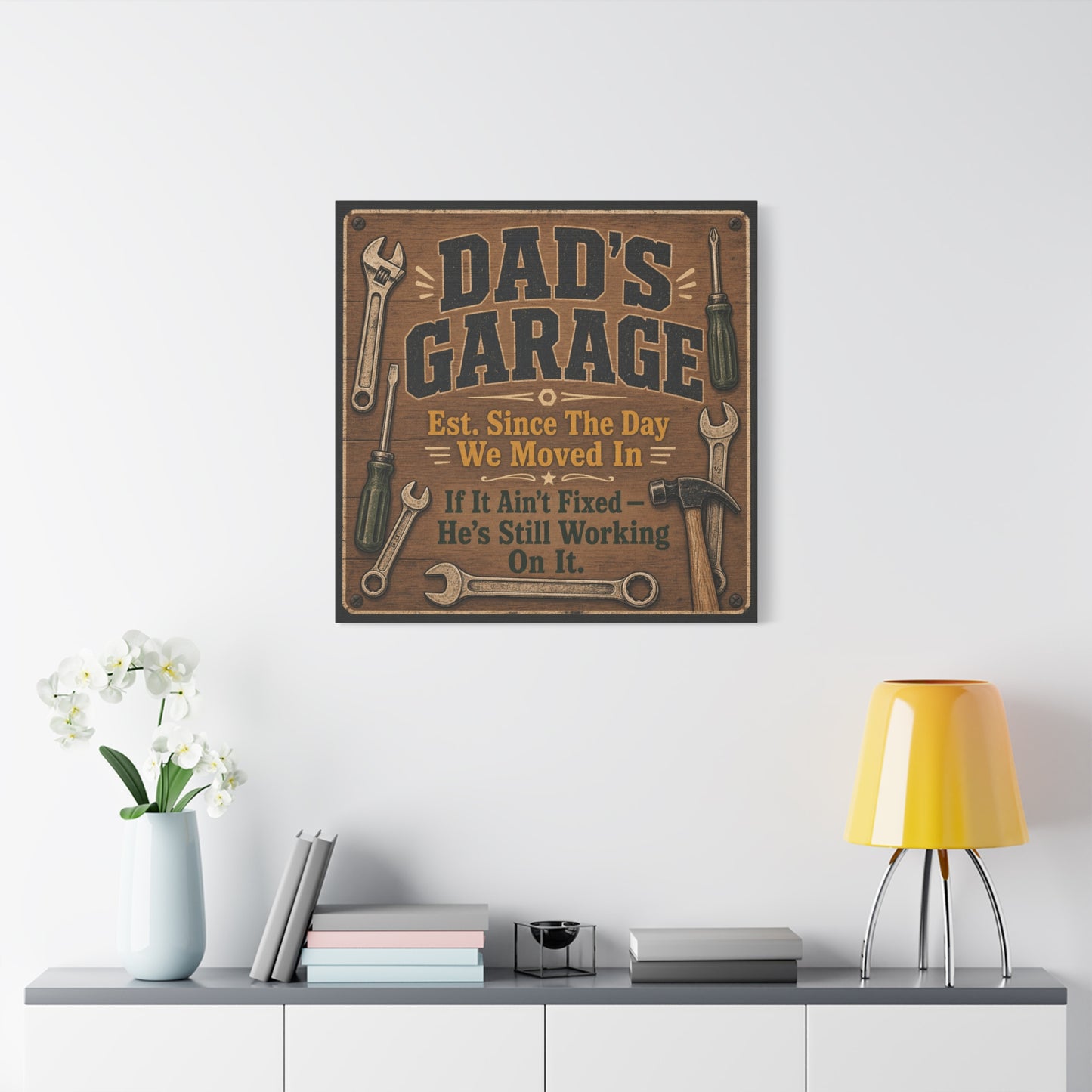 "Dad's Garage Est. Since The Day We Moved In If It Ain't Fixed He's Still Working On It" Canvas Wall Art - Rustic Workshop Sign, Vintage Tool Decor, Man Cave Garage Wall Hanging - Ready to Hang