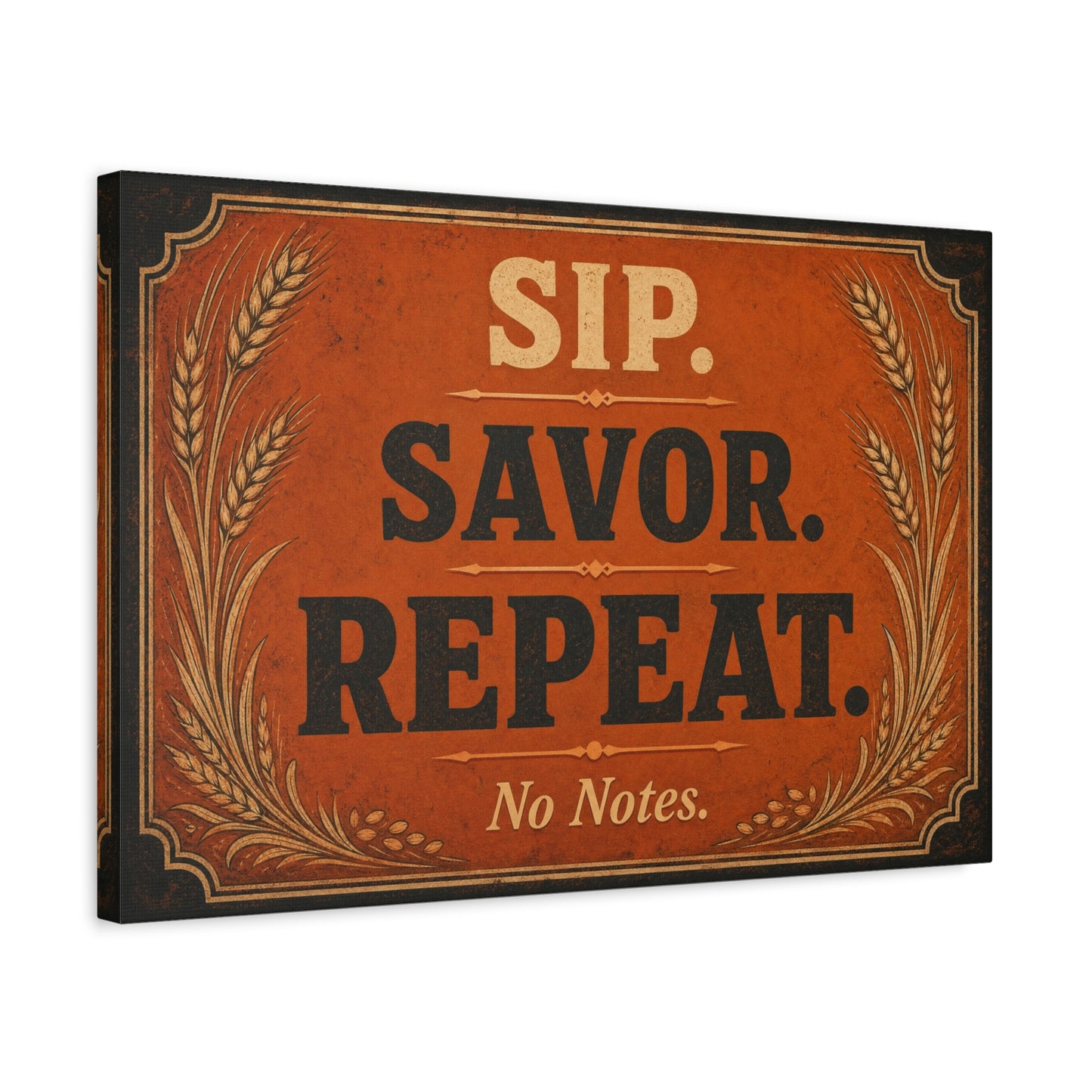 "Sip. Savor. Repeat. No Notes." Typography Canvas Wall Art - Vintage Bar Decor - Rustic Farmhouse Style - Ready to Hang Wall Hanging - Cocktail Lounge Decor - Speakeasy Style Sign - Matte Finish Print