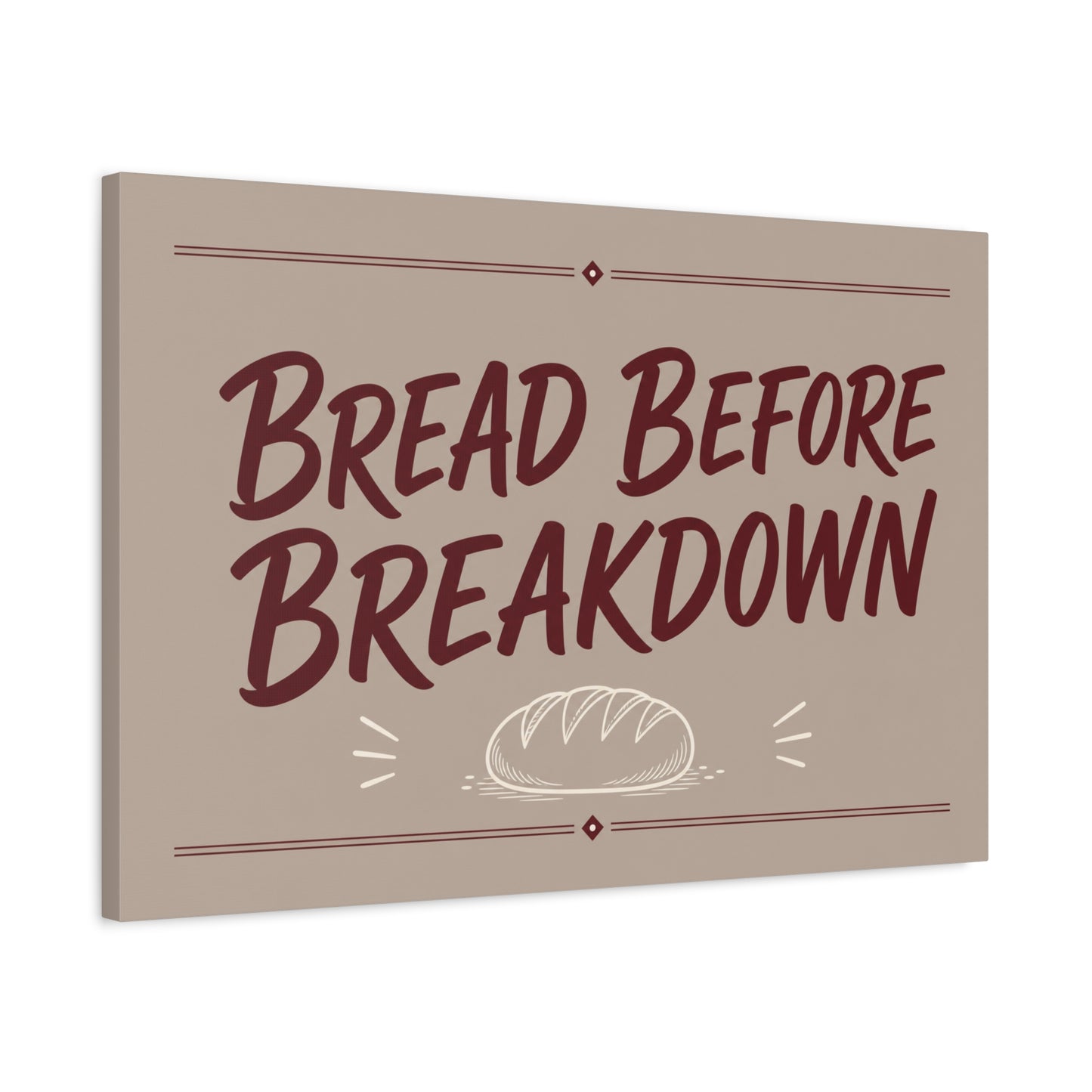 "Bread Before Breakdown" Funny Canvas Wall Art - Bread Loaf Typography Print, Rustic Farmhouse Food Decor - Beige Brown Minimalist Wall Hanging - Ready to Hang - Sandwich Shop Sign - Diner Decor