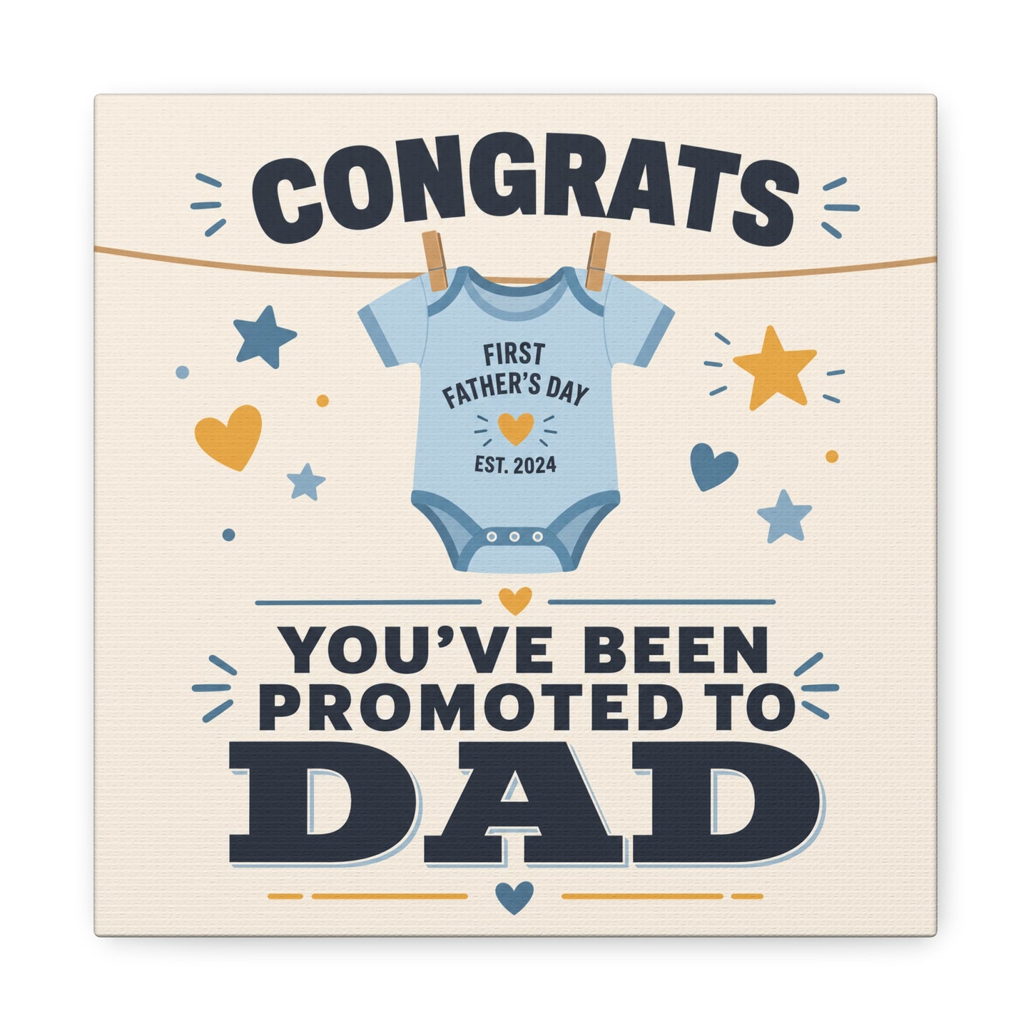 "Congrats You've Been Promoted To Dad" Canvas Wall Art - Baby Onesie Quote Print, Blue And Gold Typography Decor - Nursery Bedroom Wall Hanging - Bedroom Home Decoration - Modern Farmhouse Style