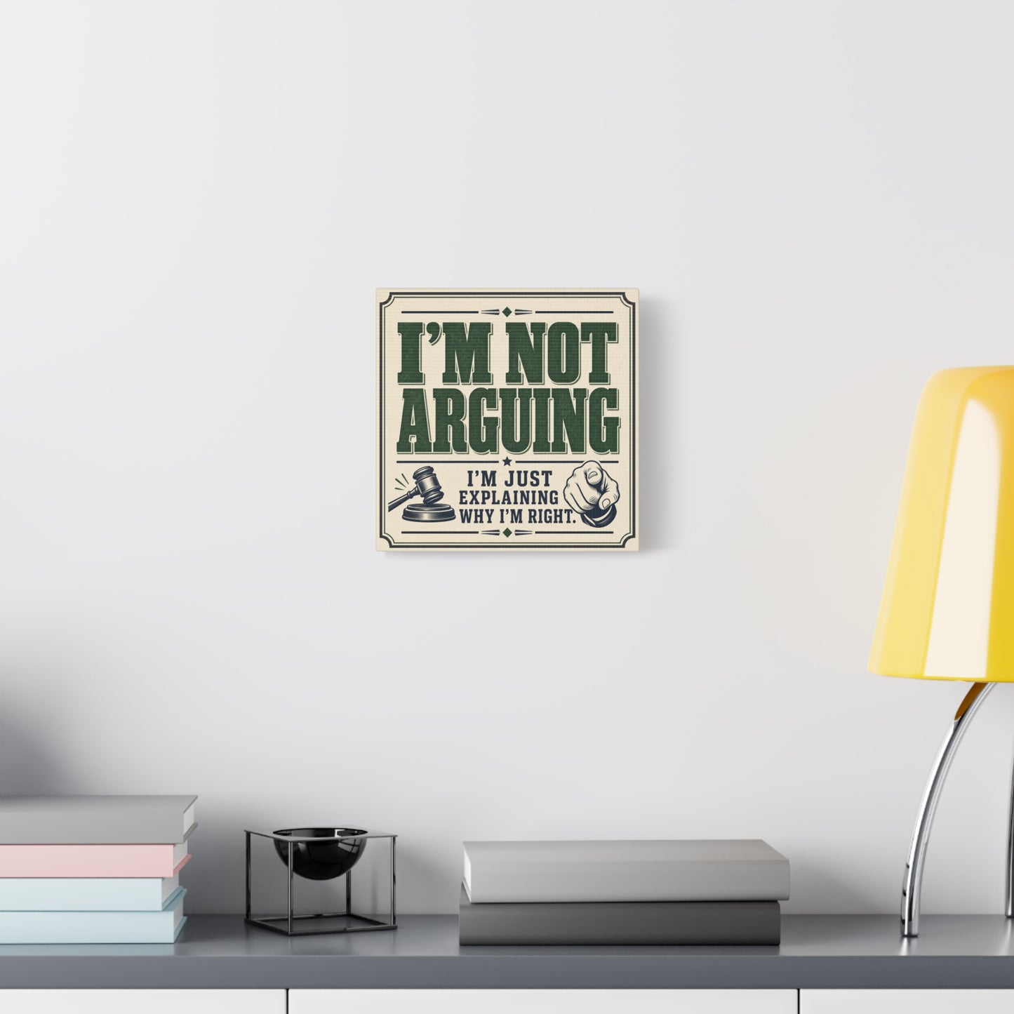 "I'm Not Arguing I'm Just Explaining Why I'm Right" Funny Quote Canvas Wall Art - Vintage Typography Humor Decor - Retro Office Wall Hanging - Bedroom Home Decoration - Bedroom Home Decoration