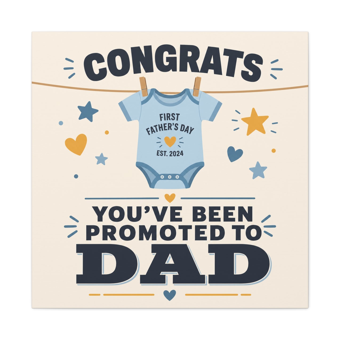"Congrats You've Been Promoted To Dad" Canvas Wall Art - Baby Onesie Quote Print, Blue And Gold Typography Decor - Nursery Bedroom Wall Hanging - Bedroom Home Decoration - Modern Farmhouse Style