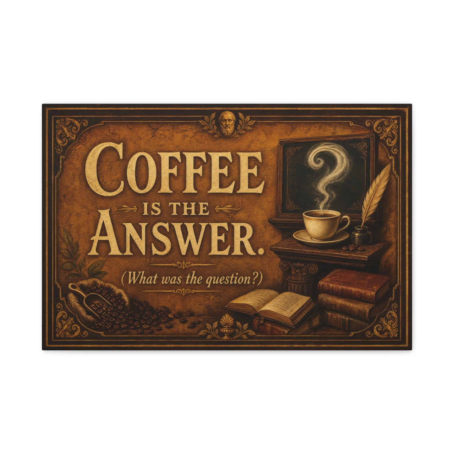 Coffee Is The Answer. What Was The Question Canvas Wall Art - Vintage Coffee Cup, Books, Bean Sack Decor - Rustic Typography Print - Cafe Interior, Study Room Decoration - Cafe Wall Art - Bistro Decor