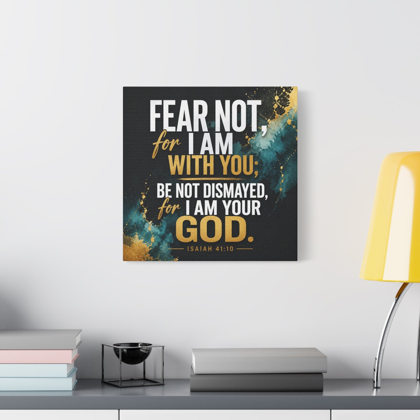 "Fear Not, For I Am With You, Be Not Dismayed, For I Am Your God. Isaiah 41:10" Christian Canvas Wall Art - Teal Gold Scripture Quote Print - Inspirational Bedroom Decor - Living Room Wall Decor