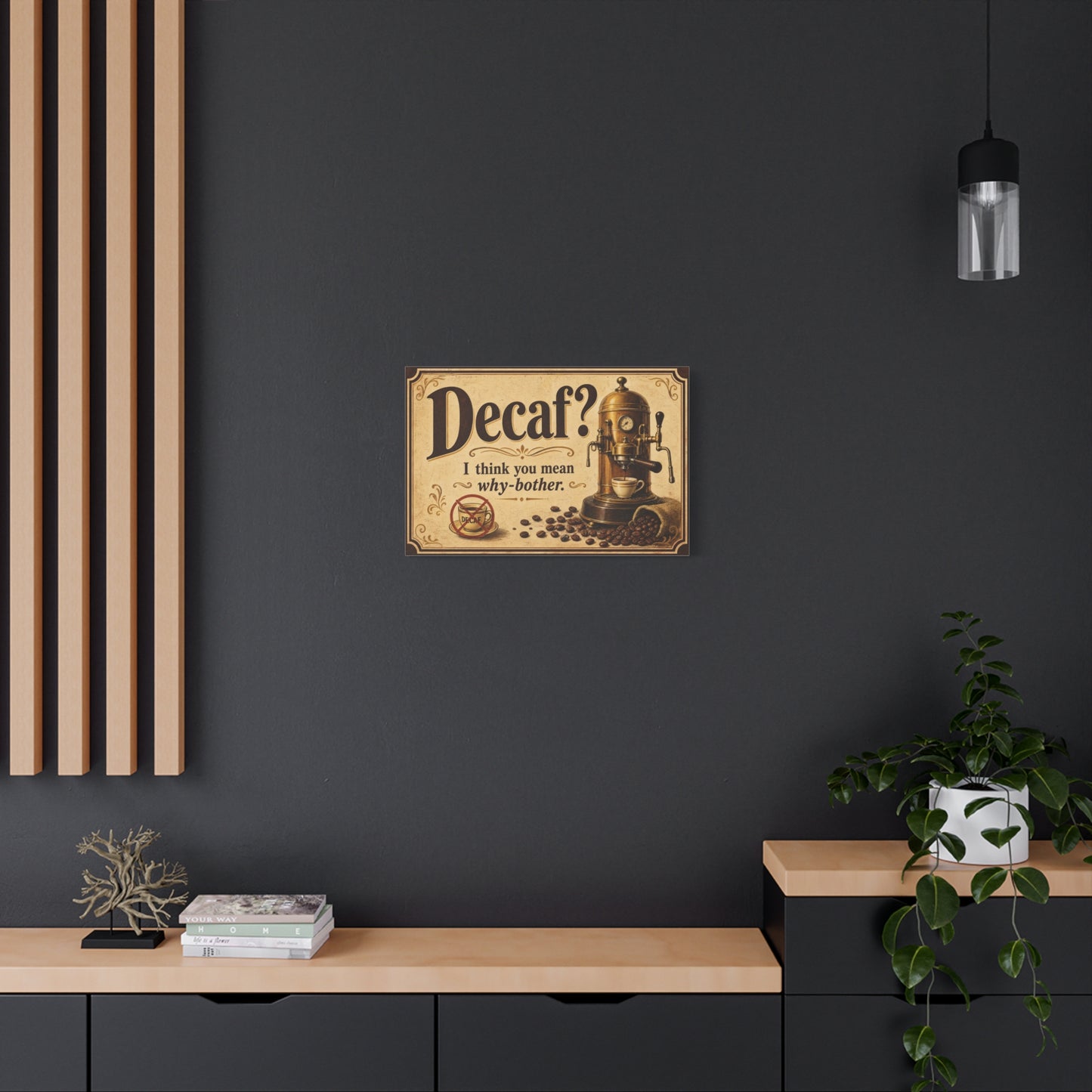 "Decaf I Think You Mean Why-Bother" Coffee Canvas Wall Art - Vintage Espresso Machine, Retro Cafe Humor - Matte Cotton Print - Coffee Bar Decoration - Cafe Wall Art - Bistro Decor - Espresso Bar Sign