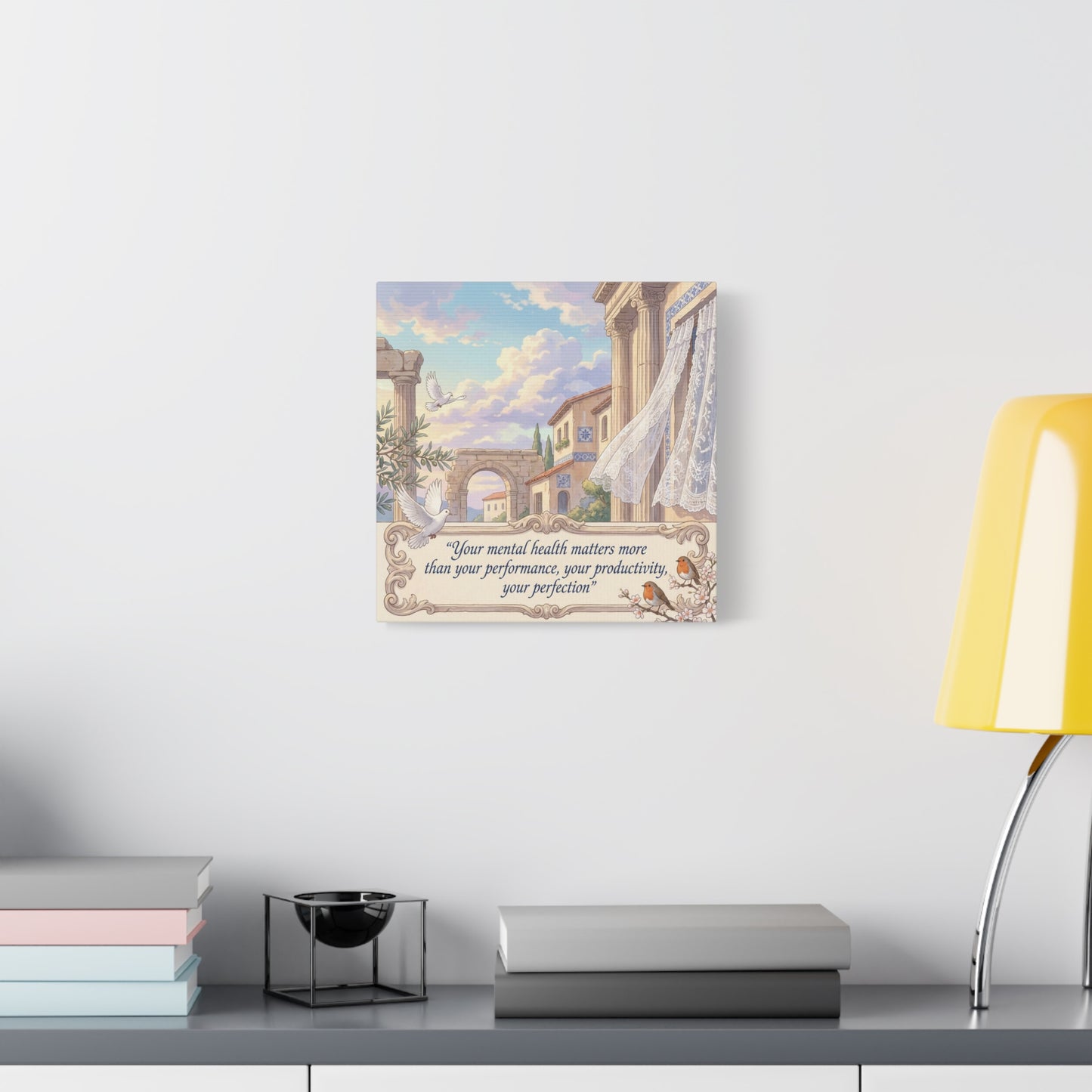"Your Mental Health Matters More Than Your Performance, Productivity, Perfection" Canvas Wall Art - Dove Courtyard Quote Print - Pastel Mediterranean Decor - Bedroom Office Wall Hanging