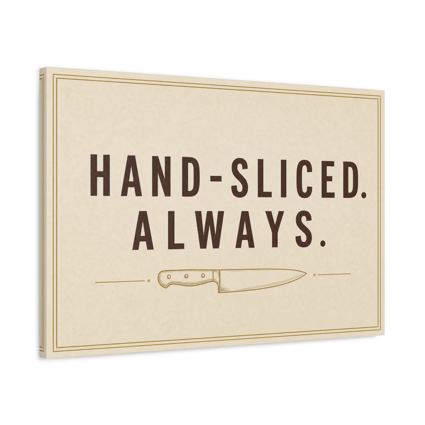 "Hand-Sliced. Always." Kitchen Canvas Wall Art - Vintage Knife Typography Print - Rustic Farmhouse Wall Decor, Dining Room Home Decoration, Funny Kitchen Sign - Bedroom Home Decoration - Ready to Hang