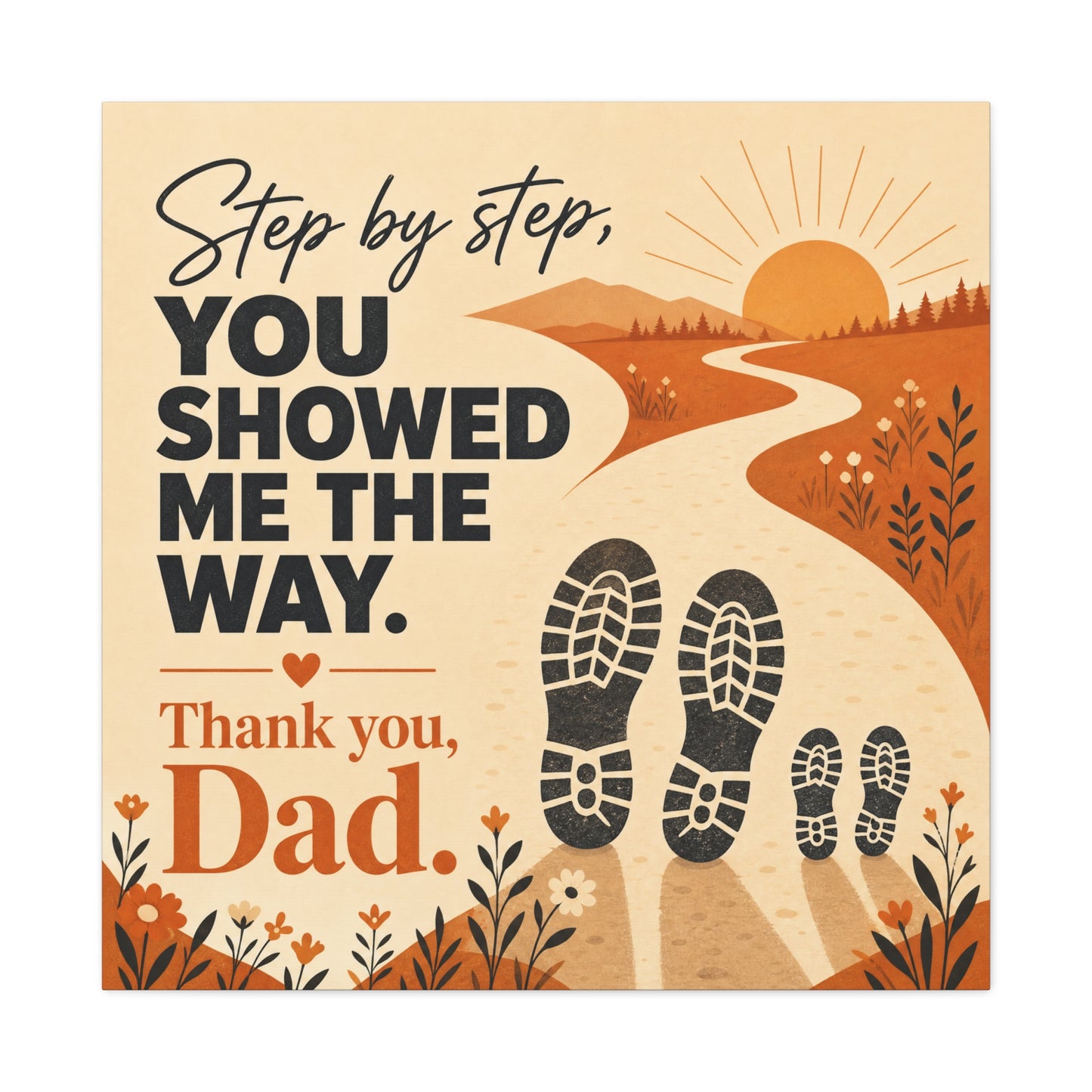 "Step By Step, You Showed Me The Way. Thank You, Dad." Canvas Wall Art - Father Quote Sunset Path Print, Rustic Modern Typography Decor, Bedroom Home Decoration - Office Wall Art - Ready to Hang