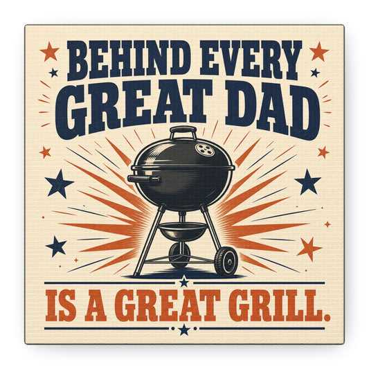 "Behind Every Great Dad Is A Great Grill." Funny Dad Grill Canvas Wall Art - Vintage Patriotic BBQ Quote Print - Rustic Kitchen Decor - Man Cave Wall Hanging - Ready to Hang - Bedroom Home Decoration