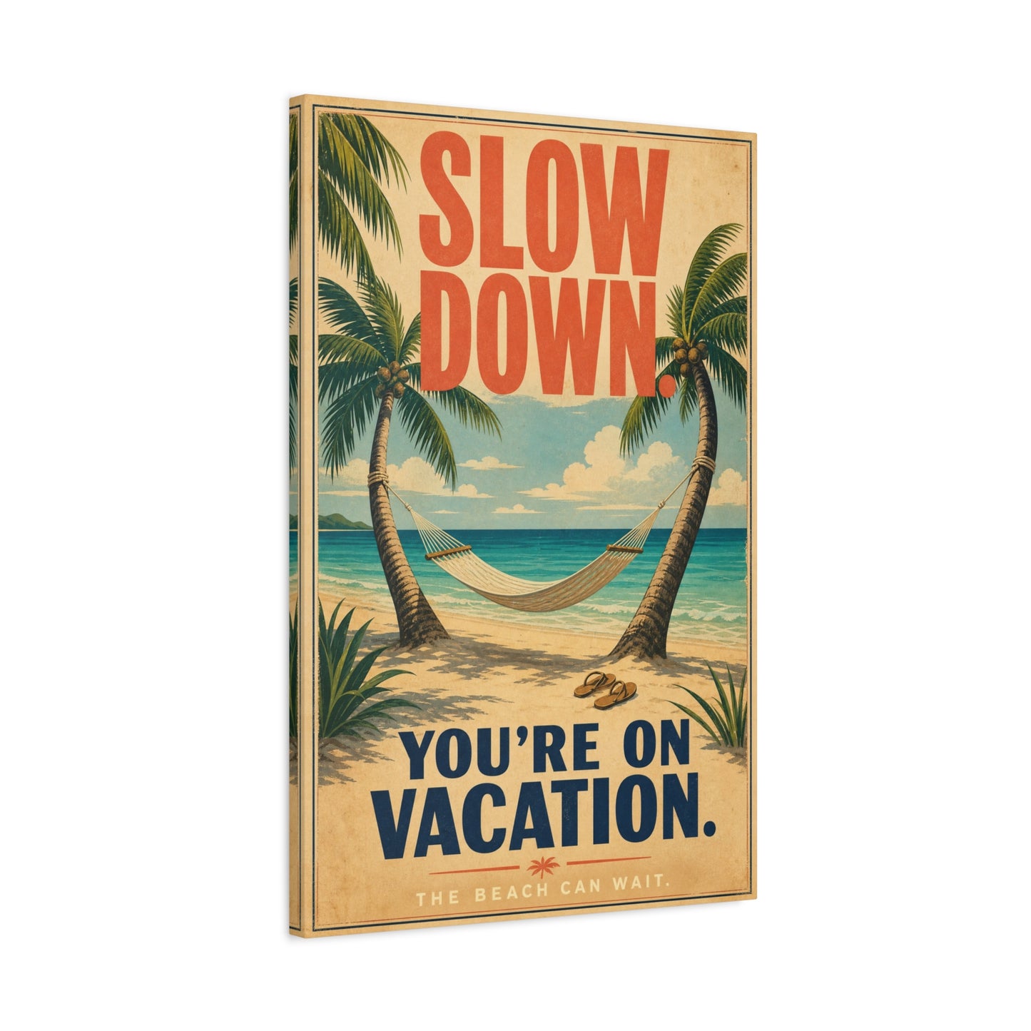 "Slow Down. You're On Vacation. The Beach Can Wait." Beach Canvas Wall Art - Tropical Palm Hammock Coastal Print - Vintage Typography Style - Bedroom Wall Decor, Vacation Rental Accent - Ready to Hang