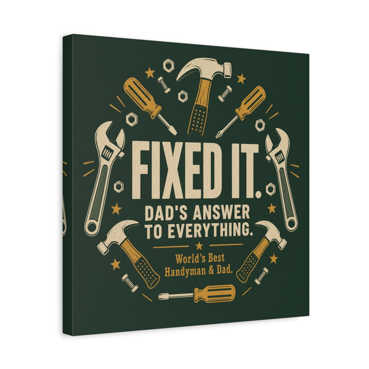 "Fixed It. Dad's Answer To Everything. World's great Handyman & Dad." Canvas Wall Art - Vintage Tool Quote Print, Rustic Workshop Decor, Garage Office Wall Hanging - Ready to Hang - Matte Finish Print