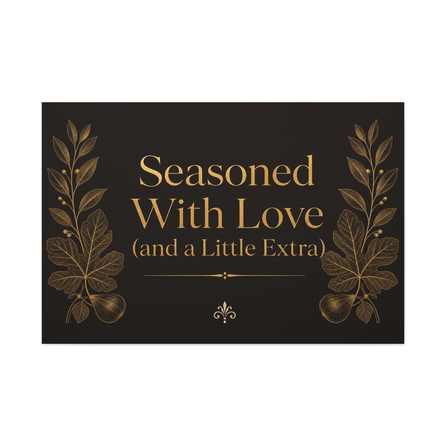 "Seasoned With Love (and a Little Extra)" Typography Canvas Wall Art - Black And Gold Kitchen Quote Decor, Vintage Botanical Cooking Wall Hanging, Dining Room Home Decoration - Bedroom Home Decoration