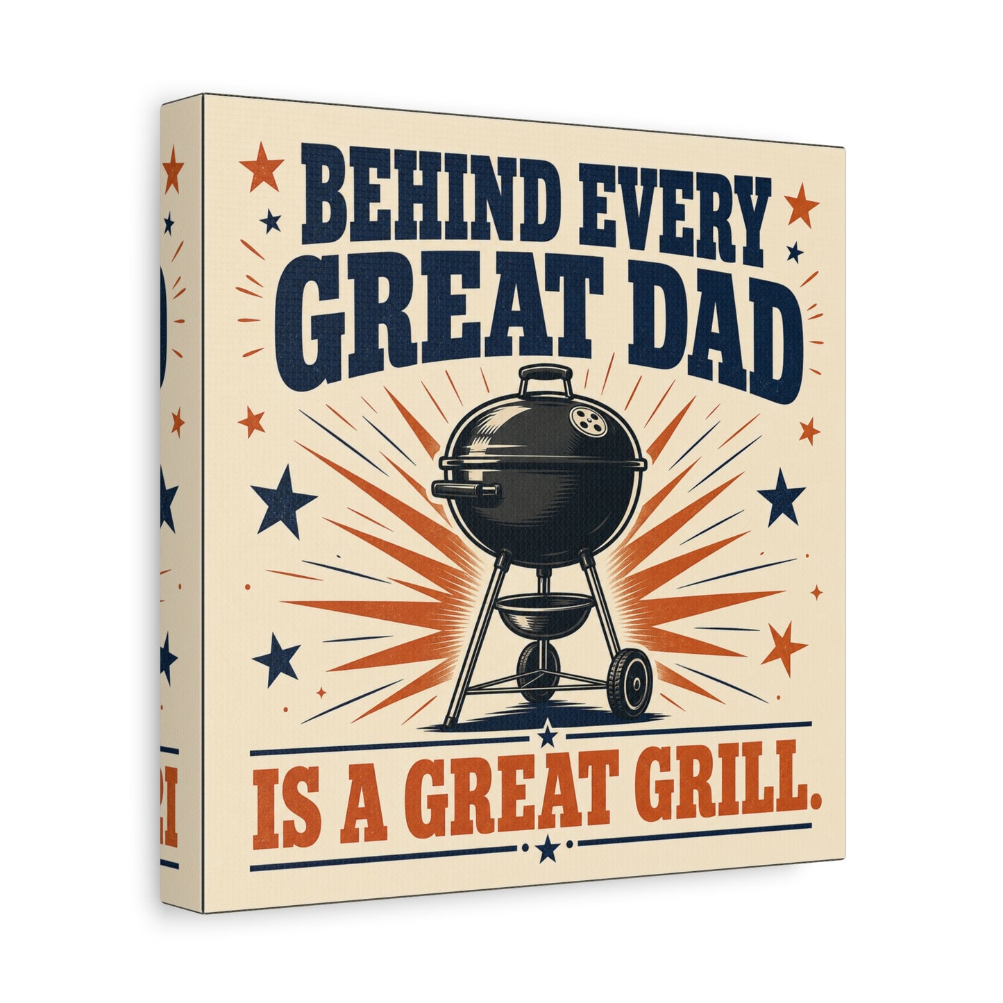 "Behind Every Great Dad Is A Great Grill." Funny Dad Grill Canvas Wall Art - Vintage Patriotic BBQ Quote Print - Rustic Kitchen Decor - Man Cave Wall Hanging - Ready to Hang - Bedroom Home Decoration