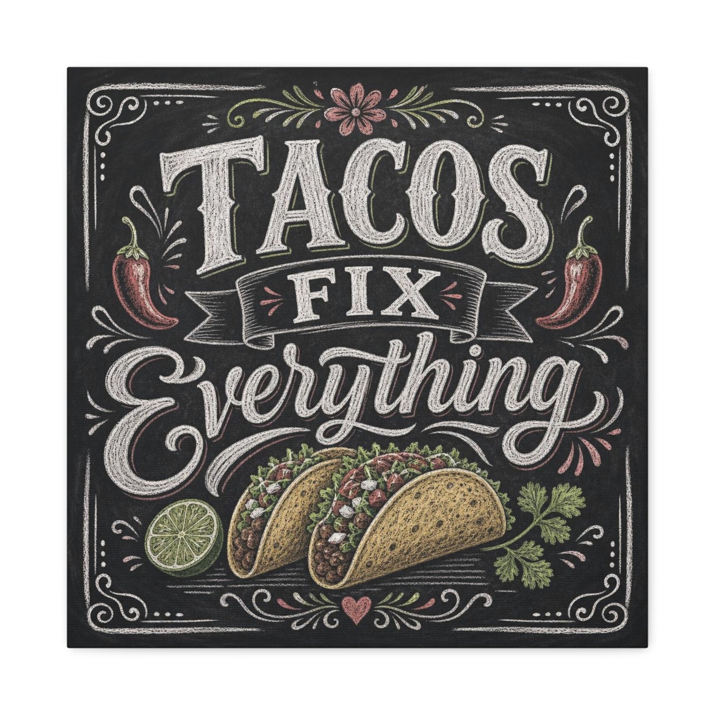 "Tacos Fix Everything" Canvas Wall Art - Chalkboard Taco Kitchen Print, Rustic Typography Decor - Matte Cotton Art Print - Farmhouse Dining Room Accent, Cafe Interior Style - Living Room Wall Decor