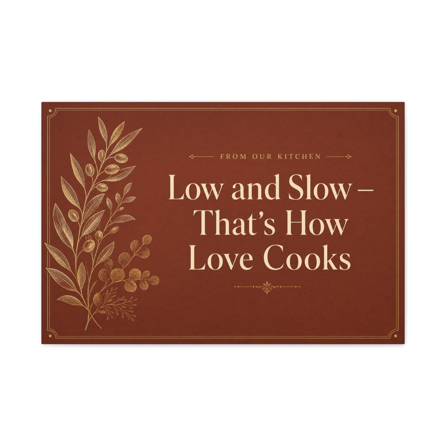 "Low And Slow - That's How Love Cooks" Kitchen Canvas Wall Art - Rustic Typography Botanical Print - Brown Farmhouse Dining Room Decor - Office Wall Art - Bedroom Home Decoration - Ready to Hang