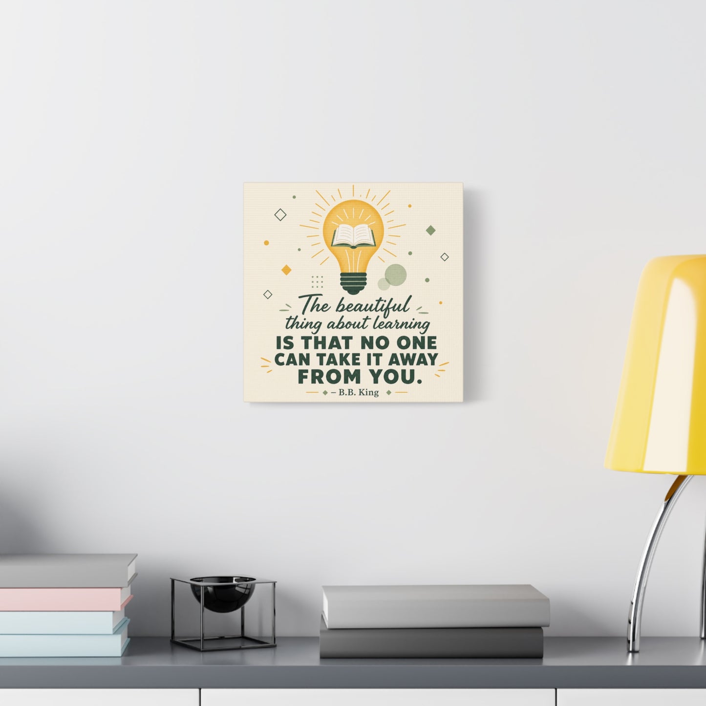 "The Beautiful Thing About Learning Is That No One Can Take It Away From You." Canvas Wall Art - Inspirational Quote Print, Classroom Decor, Teacher Office Wall Decor, Modern Typography