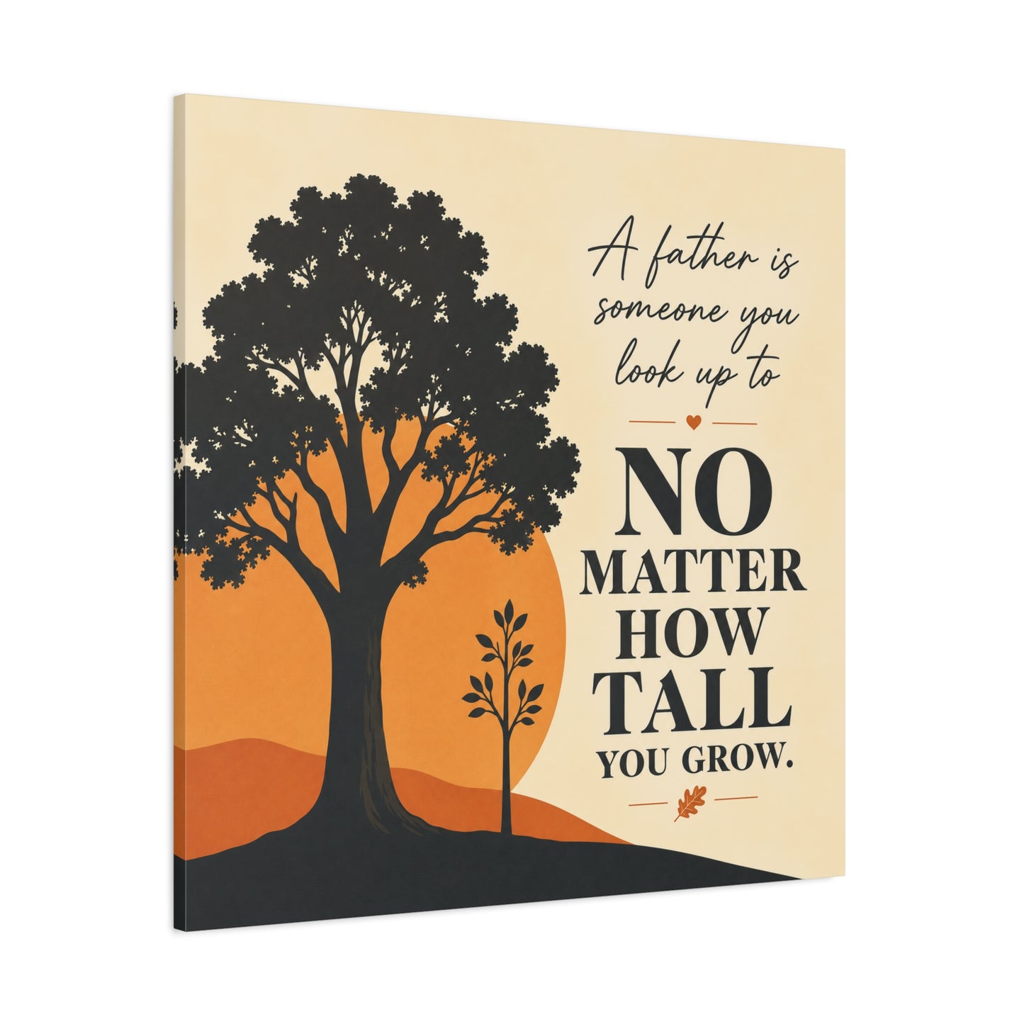 "A Father Is Someone You Look Up To No Matter How Tall You Grow." Quote Canvas Wall Art - Tree Silhouette Sunset Design - Rustic Farmhouse Style - Living Room Wall Decor - Bedroom Home Decoration