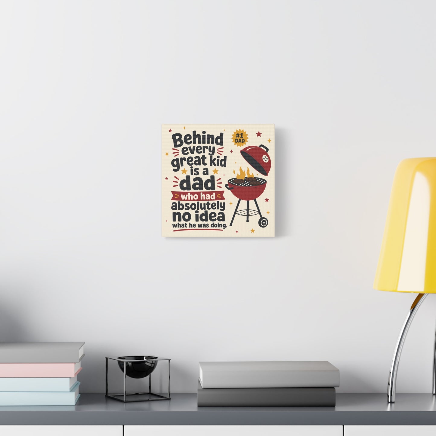 "Behind Every Great Kid Is A Dad Who Had Absolutely No Idea What He Was Doing" Canvas Wall Art - Funny Dad BBQ Grill Quote Print - Rustic Typography Decor For Kitchen - Office Wall Art - Ready to Hang