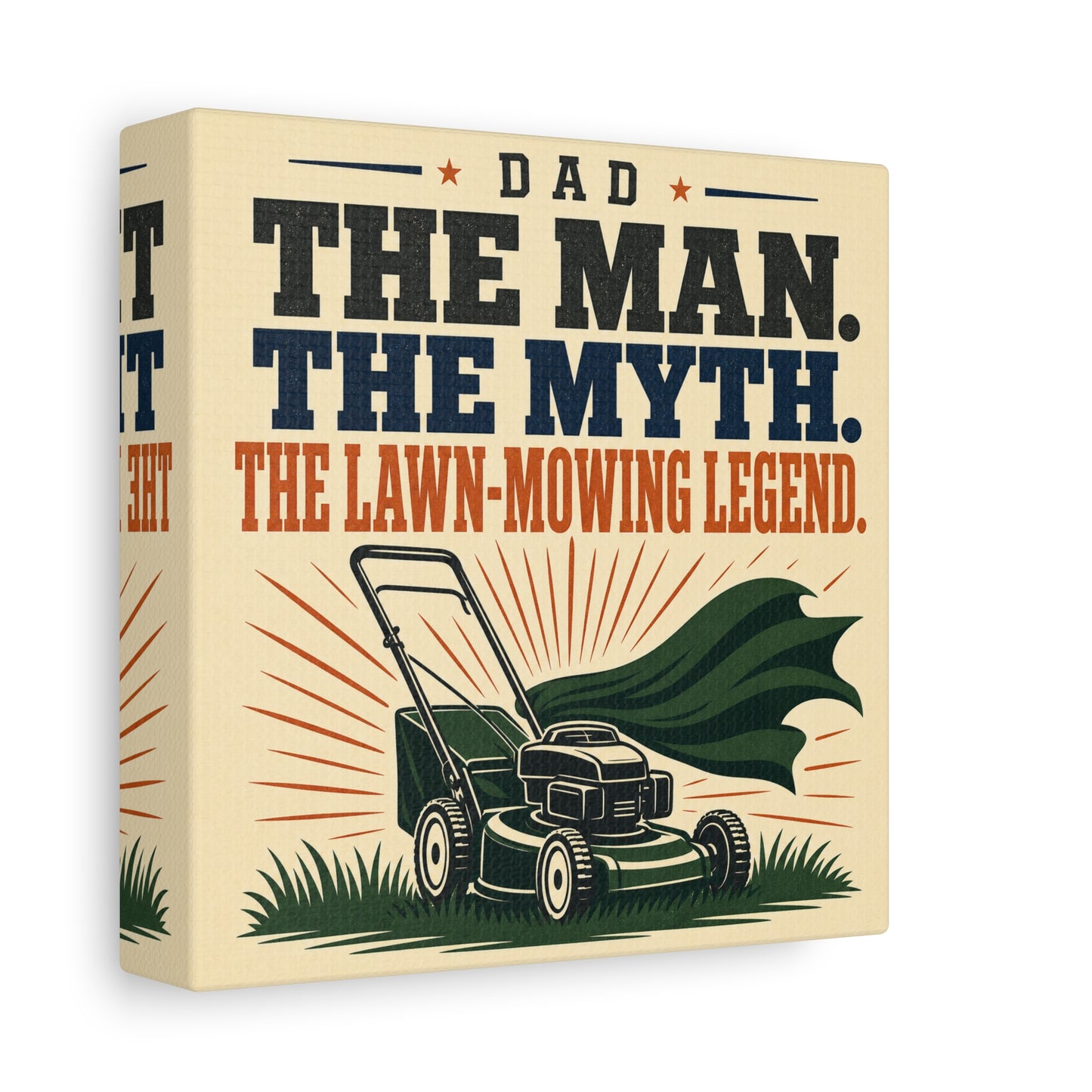 "Dad The Man. The Myth. The Lawn-Mowing Legend." Canvas Wall Art - Vintage Dad Quote Mower Print, Rustic Typography Decor, Matte Canvas Poster Style - Garage, Workshop - Office Wall Art