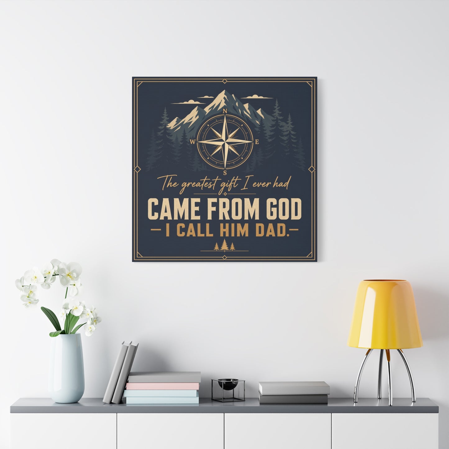"The Greatest I Ever Had Came From God I Call Him Dad." Compass Mountain Canvas Wall Art - Rustic Typography Quote Decor - Navy Gold Forest Style - Office Wall Art - Bedroom Home Decoration
